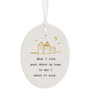 What I Love Most About My Home Is Who I Share It With Ceramic Oval Hanging Plaque - Thoughtful Words